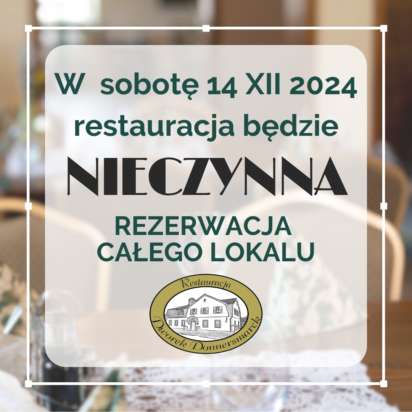 Restauracja nieczynna w sobotę 14 grudnia